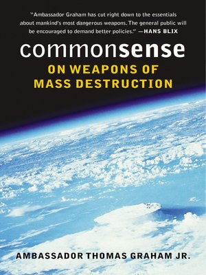cover image of Common Sense on Weapons of Mass Destruction